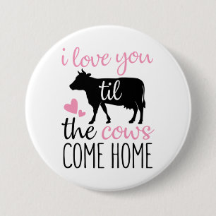 Chapa Redonda De 7 Cm Par Regalo Te Amo Hasta Que Vengan Las Vacas A Cas