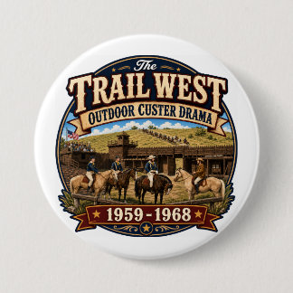 Chapa Redonda De 7 Cm Pasador de Trail West Outdoor Custer Drama