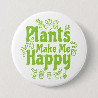 Chapa Redonda De 7 Cm Plants Make Me Happy