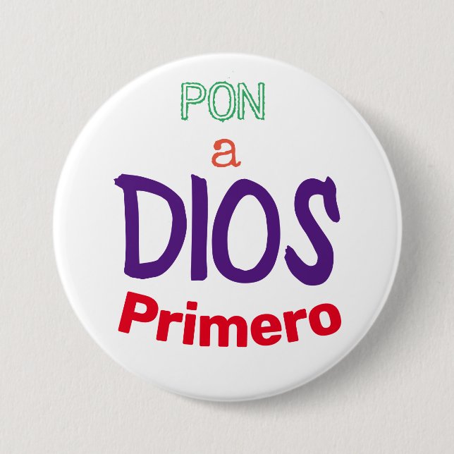 Chapa Redonda De 7 Cm pon a Dios Primero (Anverso)
