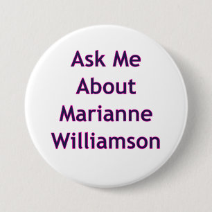 Chapa Redonda De 7 Cm Pregúntame sobre Marianne Williamson