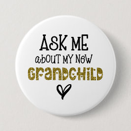 Chapa Redonda De 7 Cm Pregúntame sobre mi nuevo Purpurina de oro para ni