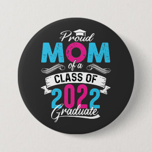 Chapa Redonda De 7 Cm Proud Mom of a 2022 Graduate 