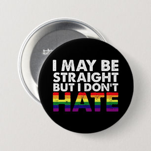 Chapa Redonda De 7 Cm Puede que sea heterosexual pero no odio a los gays