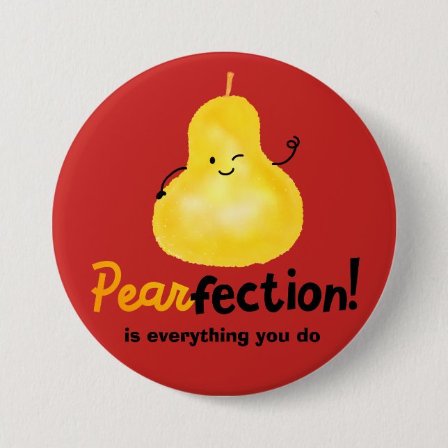 Chapa Redonda De 7 Cm Pun Pear Positivo - Perfección (Anverso)