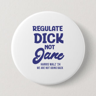 Chapa Redonda De 7 Cm Regular Dick No Jane Reproductive Rights Roe