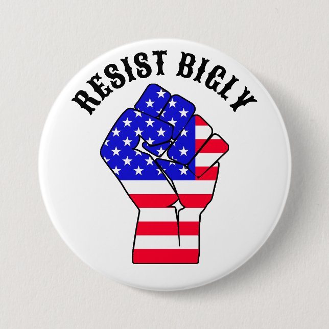 Chapa Redonda De 7 Cm Resist Bigly | Anti-Trump (Anverso)