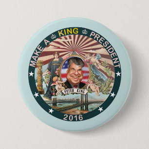 Chapa Redonda De 7 Cm Rey de Peter para el presidente 2016