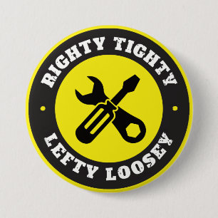 Chapa Redonda De 7 Cm Righty Tighty Lefty Loosey