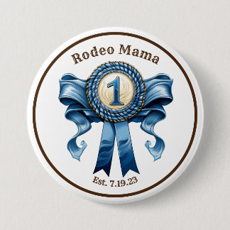 Chapa Redonda De 7 Cm Rodeo Mom Blue Ribbon First Birday Pin