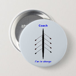 Chapa Redonda De 7 Cm Rowing coach in charge