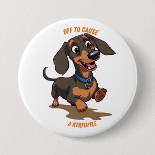 Chapa Redonda De 7 Cm Salirse con un Dachshund travieso
