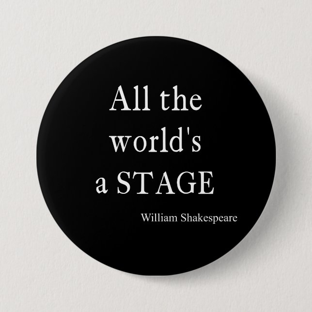 Chapa Redonda De 7 Cm Shakespeare cita citas en escena de todo el mundo (Anverso)