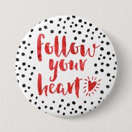Chapa Redonda De 7 Cm Siga su cita del corazón