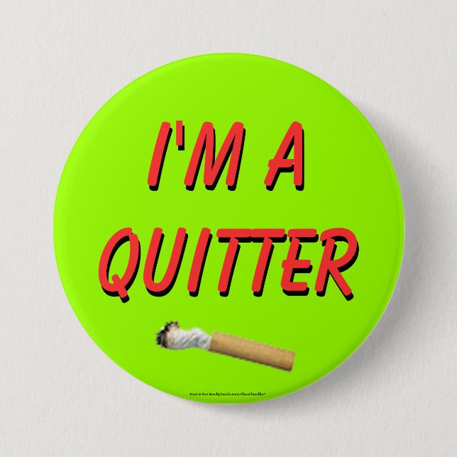 Chapa Redonda De 7 Cm Soy un Quitter (Anverso)