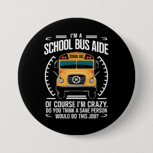 Chapa Redonda De 7 Cm Soy una ayudante de autobús escolar divertido de v