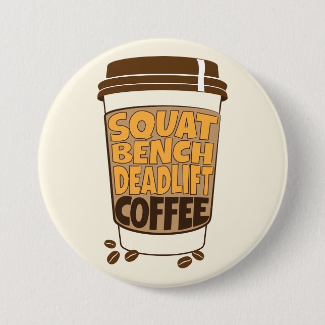 Chapa Redonda De 7 Cm Squat Bench Deadlift and Coffee  (Anverso)