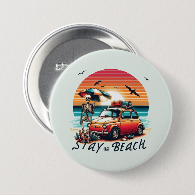 Chapa Redonda De 7 Cm Stay On Beach - Vibes Retro - Skeleton (Anverso y reverso)