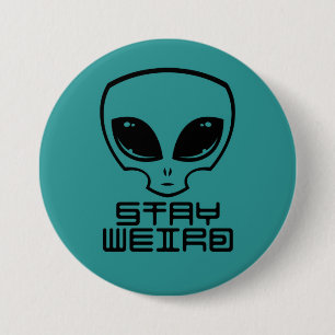 Chapa Redonda De 7 Cm Stay Weird Alien Head