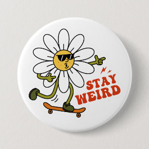 Chapa Redonda De 7 Cm Stay Weird Skateboarding Daisy