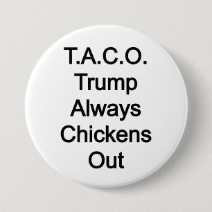 Chapa Redonda De 7 Cm T.A.C.O. Trump Siempre Se Extiende