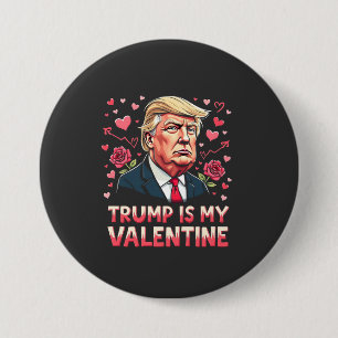 Chapa Redonda De 7 Cm Trump es mi día de inauguración de San Valentín Ma