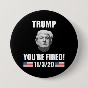 Chapa Redonda De 7 Cm Trump - ¡Estás despedido! Elecciones contra Trum