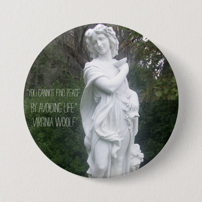 Chapa Redonda De 7 Cm "Usted no puede encontrar paz…" Virginia Woolf (Anverso)
