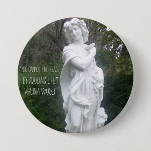 Chapa Redonda De 7 Cm "Usted no puede encontrar paz…" Virginia Woolf