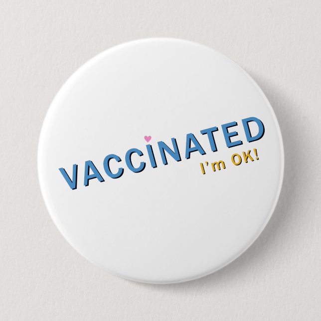Chapa Redonda De 7 Cm Vaccinated I'm OK (Anverso)