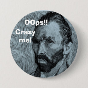 Chapa Redonda De 7 Cm ¡Van Gogh OOps!! ¡, Loco yo!