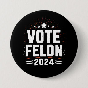 Chapa Redonda De 7 Cm Vota Felón Trump 2024 Voto de Elección Divertida