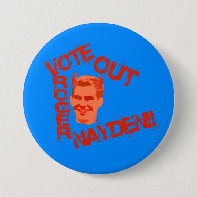 Chapa Redonda De 7 Cm ¡Vote hacia fuera a Rogelio Nayden!! (Anverso)