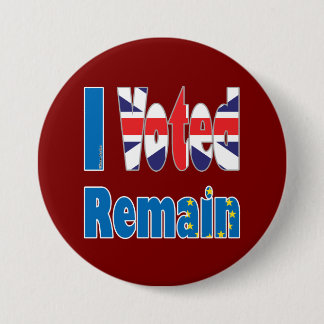 Chapa Redonda De 7 Cm "Voted permanezco" en la UE para el referéndum