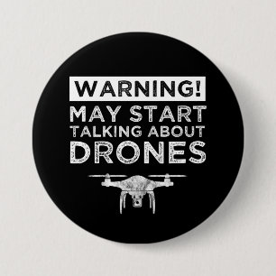Chapa Redonda De 7 Cm Warning! May Start Talking About Drones