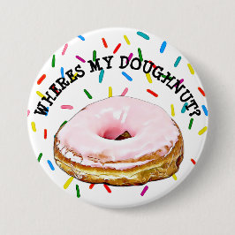 Chapa Redonda De 7 Cm Whats my Donut Doughnut Button