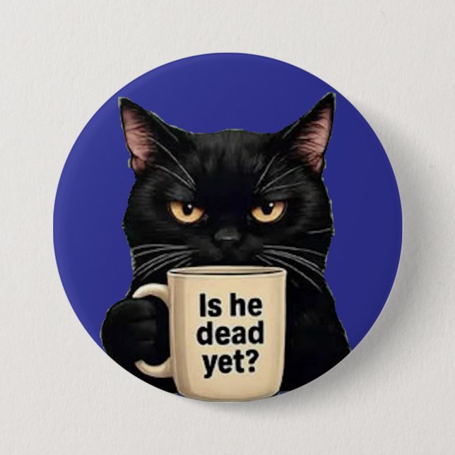 Chapa Redonda De 7 Cm ¿ya está muerto? (Anverso)