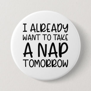 Chapa Redonda De 7 Cm Ya Quiero Tomar Una Napa Mañana