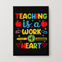 Chapa Regalo para maestros: Enseñar es un trabajo del co