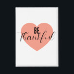 Chapa Sé agradecido<br><div class="desc">¡Sean agradecidos,  muestren gratitud! Es importante mostrar aprecio.</div>