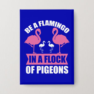 Chapa Ser Un Flamenco En Una Bandada De Palomas