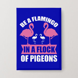Chapa Ser Un Flamenco En Una Bandada De Palomas
