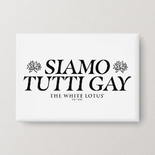 Chapa Siamo Tutti Gay - El Lotus blanco