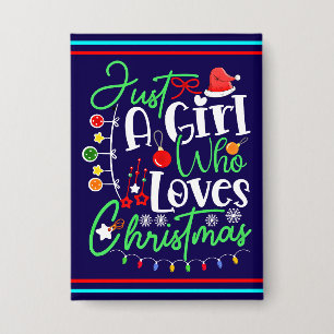 Chapa Sólo Una Chica Que Ama La Navidad