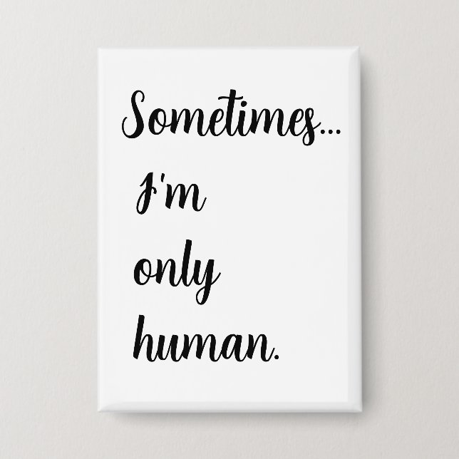 Chapa Sometimes...I'm only human. keychain (Anverso)