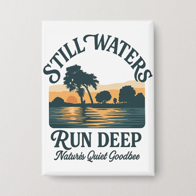 Chapa Still Waters Run Deep – Nature Landscape (Anverso)