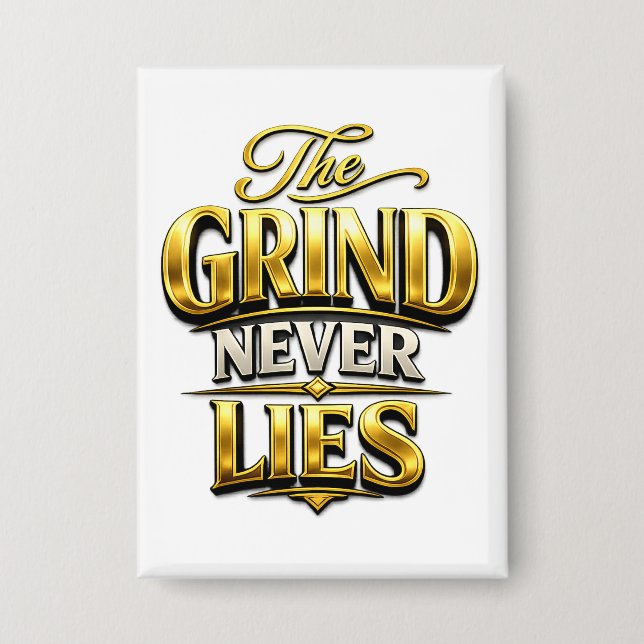 Chapa The Grind Never Lies Gold Motivational Design (Anverso)