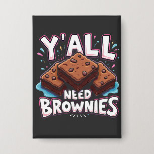 Chapa Todos necesitan Brownies Pastel de chocolate dulce