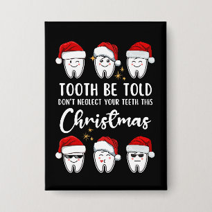 Chapa TOOTH BE TOLD Dental Navidad