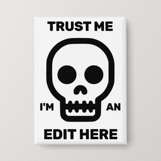 Chapa Trust Me - I'm An Edit Here™ Button (Anverso)